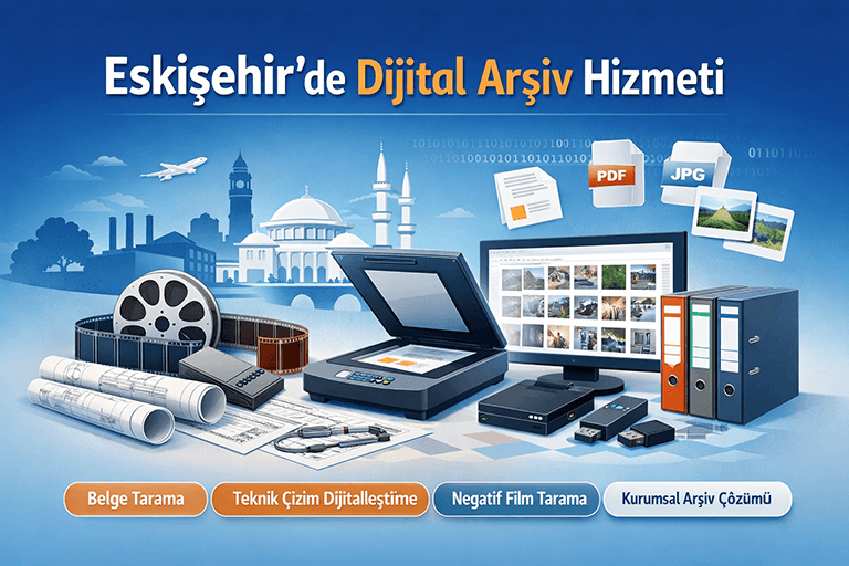 Eskişehir Dijital Arşiv Firması | Belge, Teknik Çizim ve Evrak Tarama Hizmeti